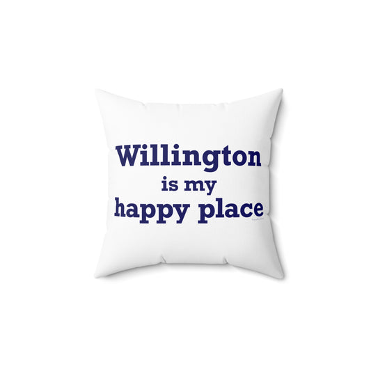 Willington is My Happy Place Spun Polyester Square Pillow