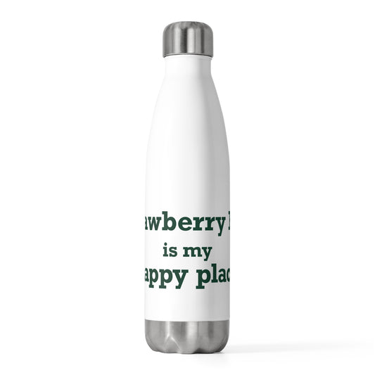 Strawberry Hill is my happy place 20oz Insulated Bottle