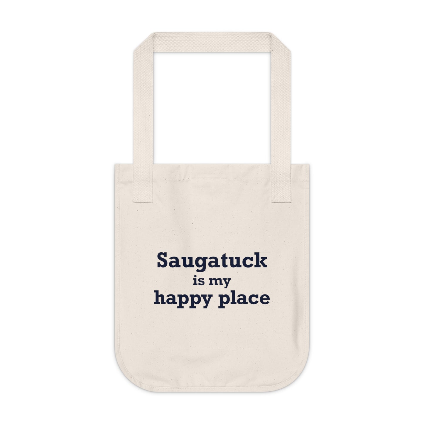 Saugatuck Is My Happy Place Organic Canvas Tote Bag