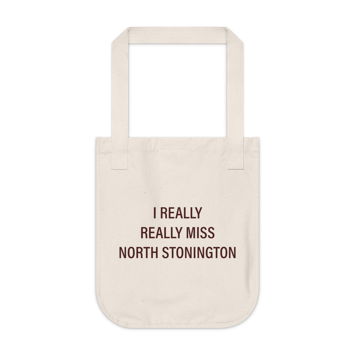 I Really Really Miss North Stonington Organic Canvas Tote Bag