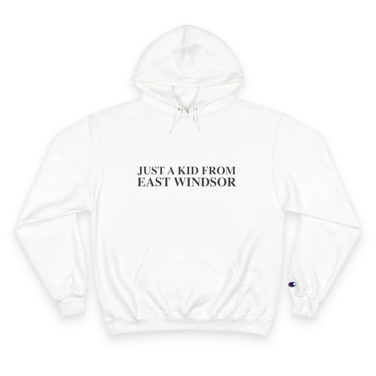 Just a kid from East Windsor Champion Hoodie