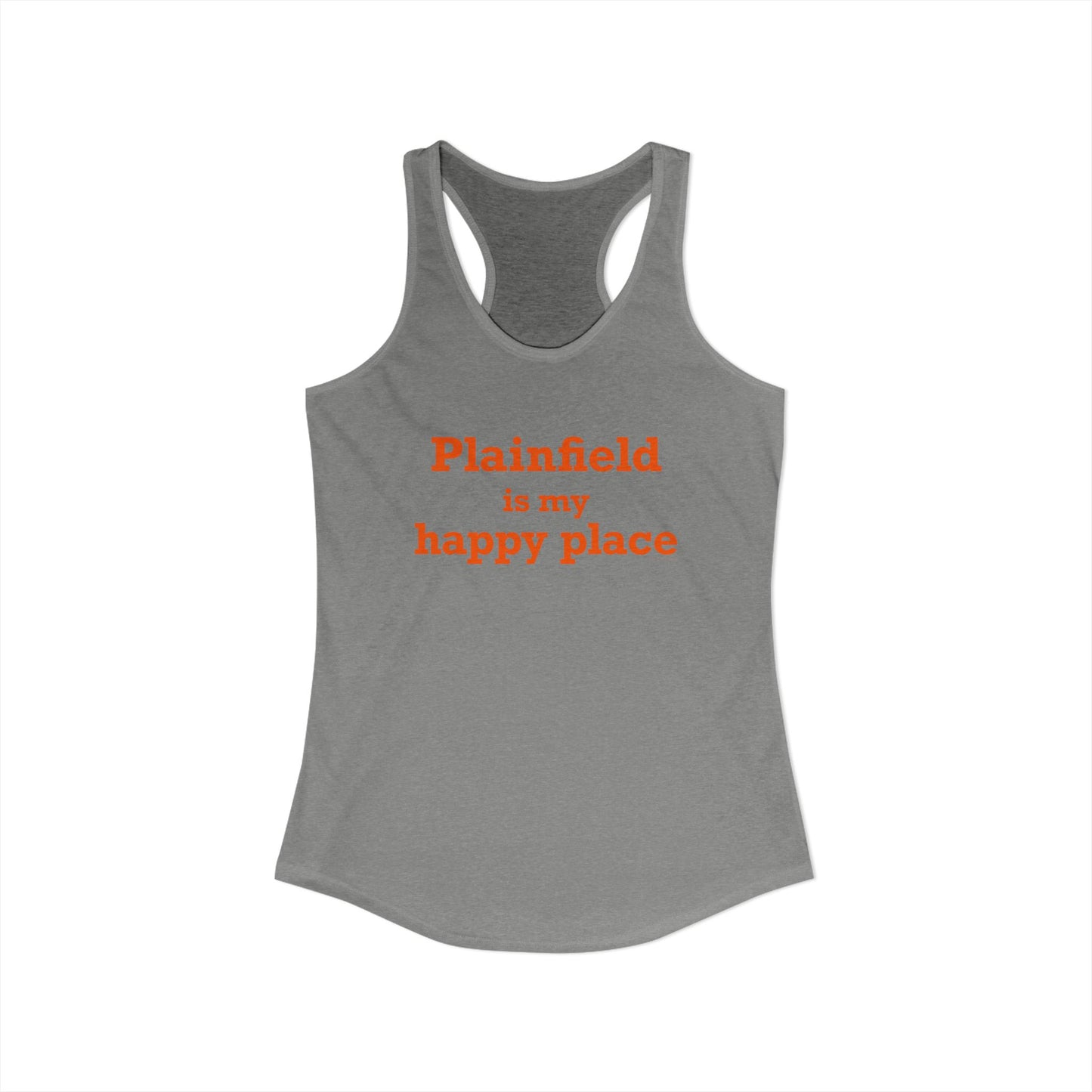 Plainfield is My Happy Place Women's Ideal Racerback Tank Top