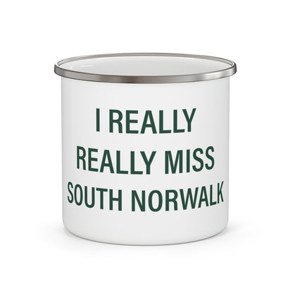 I Really Really Miss South Norwalk Enamel Camping Mug