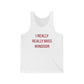 I Really Really Miss Windsor Unisex Jersey Tank