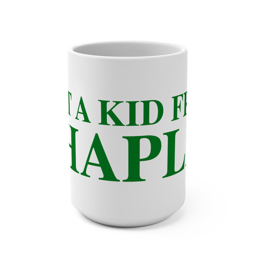 Just a kid from Chaplin Mug 15oz