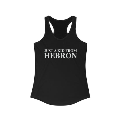 Just a kid from Hebron Women's Ideal Racerback Tank Top