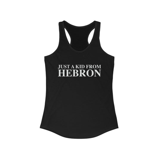 Just a kid from Hebron Women's Ideal Racerback Tank Top