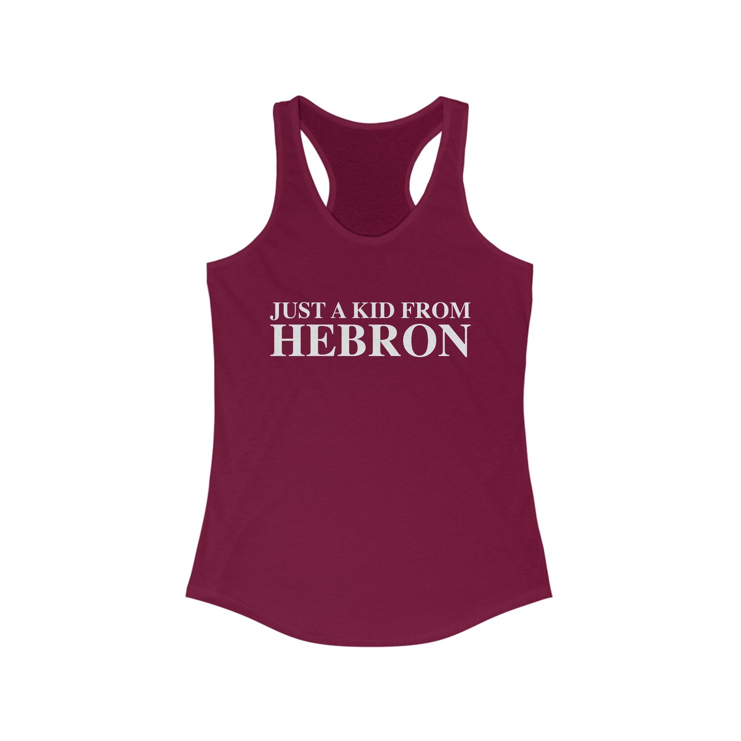 Just a kid from Hebron Women's Ideal Racerback Tank Top
