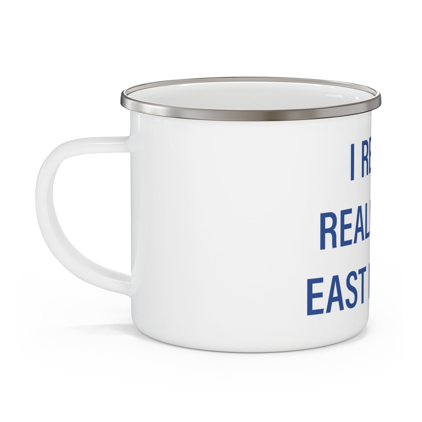 I Really Really Miss East Haddam Enamel Camping Mug