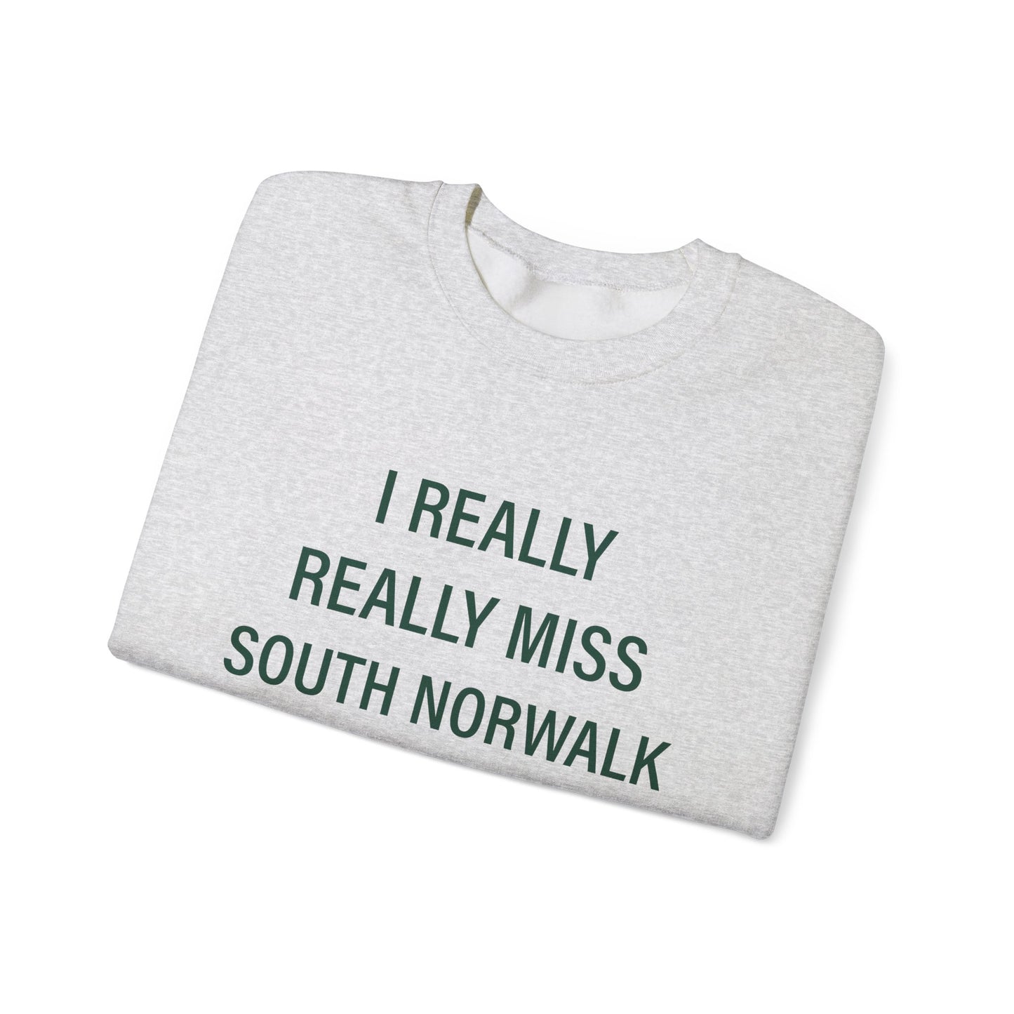 I Really Really Miss South Norwalk Unisex Heavy Blend™ Crewneck Sweatshirt