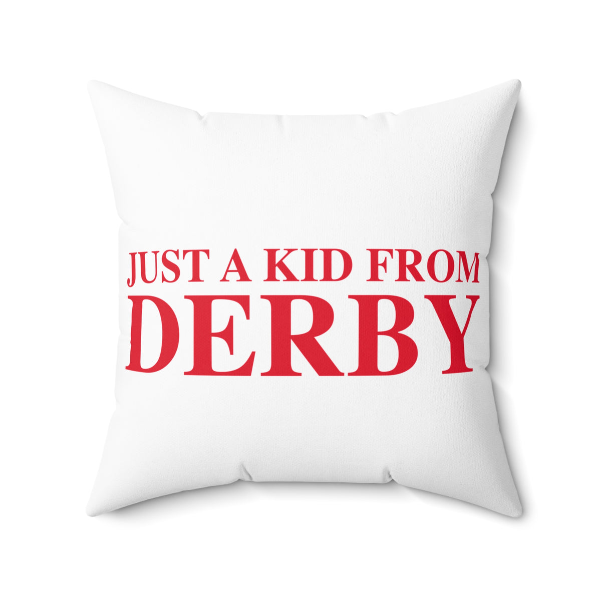 Just a kid from Derby Polyester Square Pillow