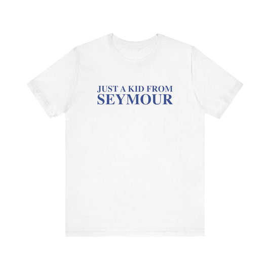 Just a kid from Seymour Unisex Jersey Short Sleeve T-Shirt