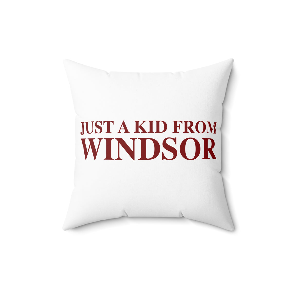 Just a kid from Windsor Polyester Square Pillow
