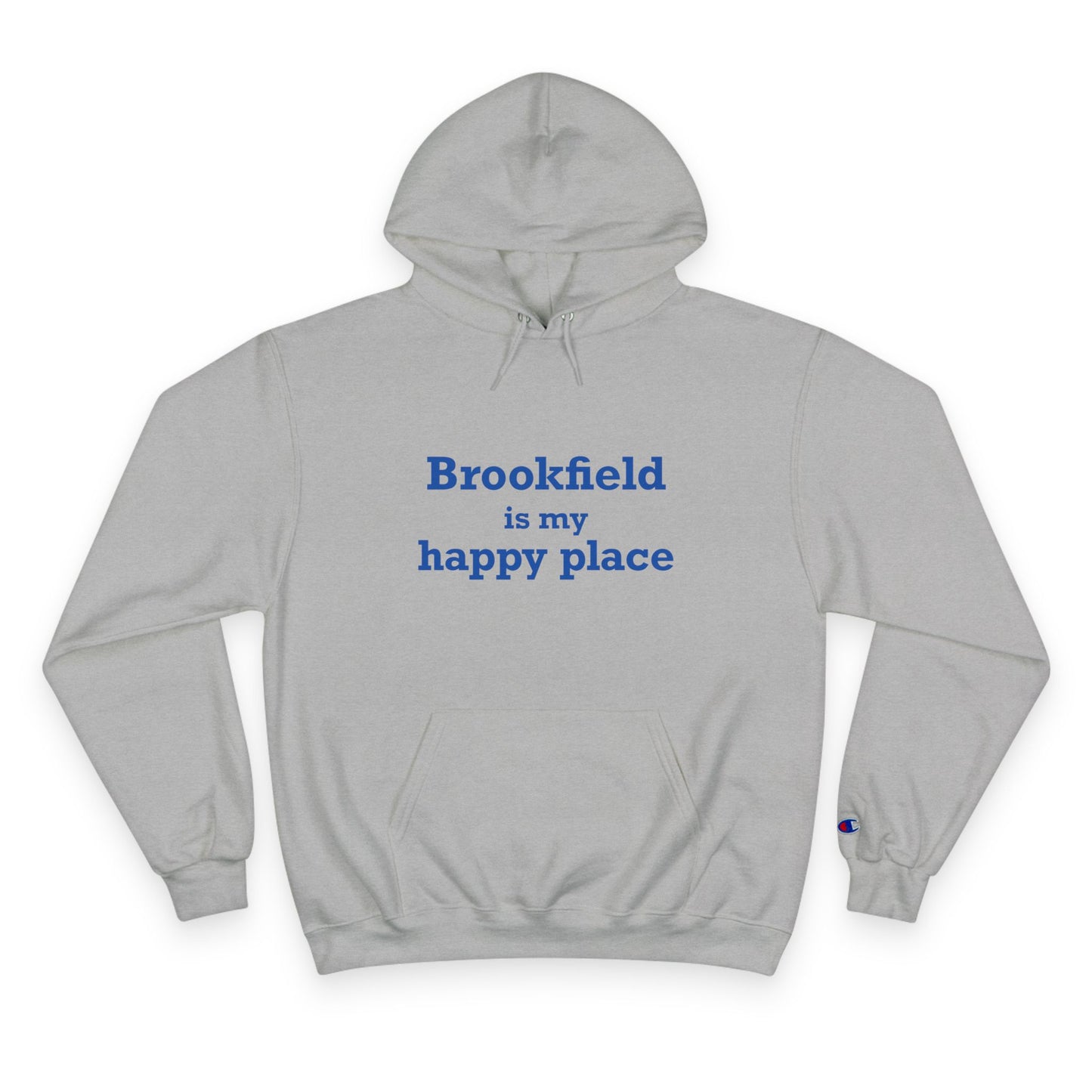 Brookfield Is My Happy Place Champion Hoodie