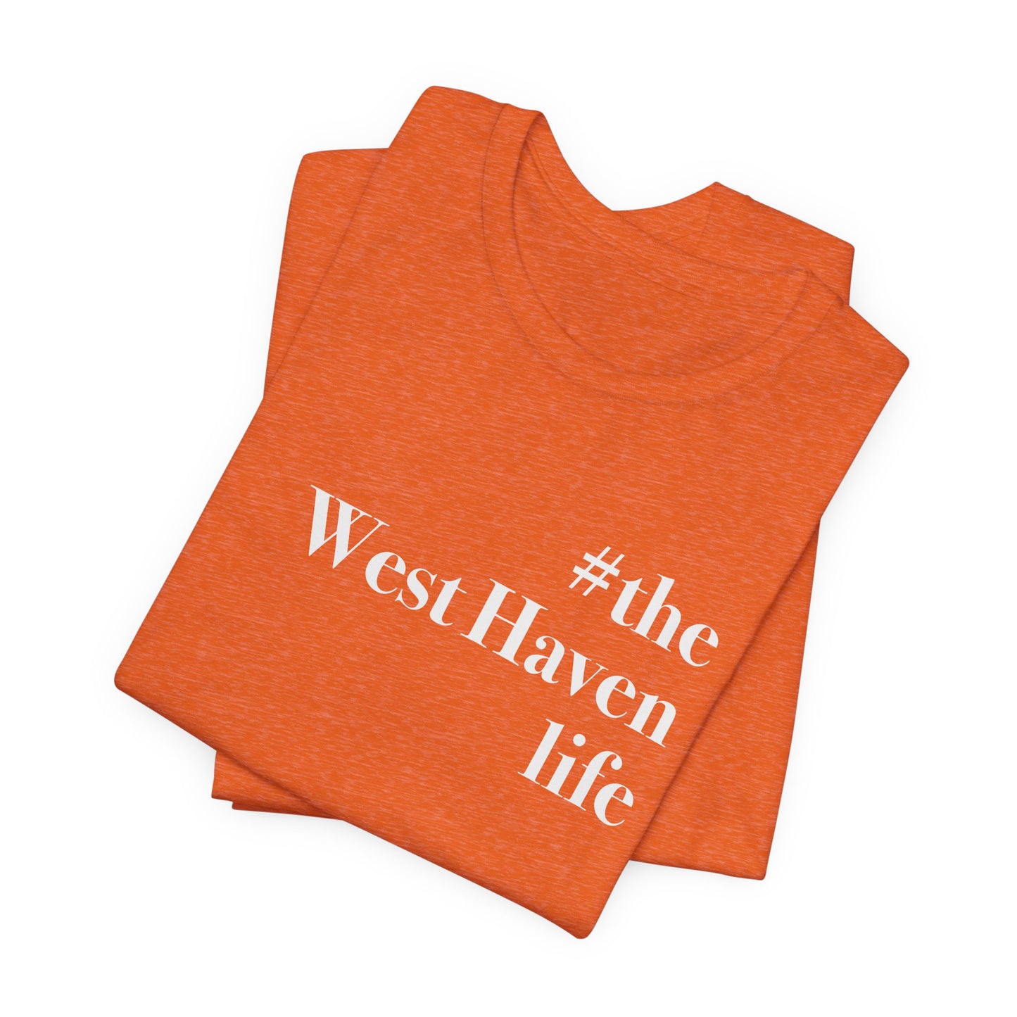 #thewesthavenlife Unisex Jersey Short Sleeve Tee