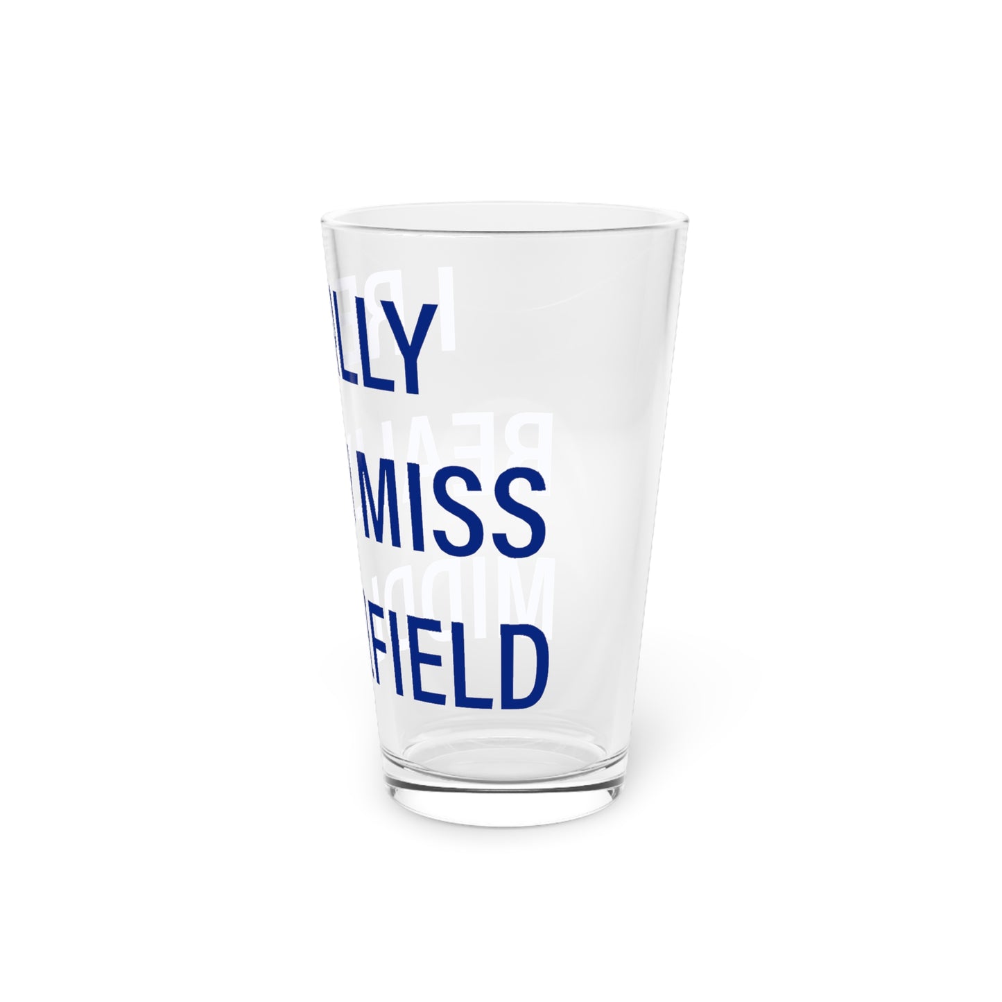 I Really Really Miss Middlefield  Pint Glass, 16oz