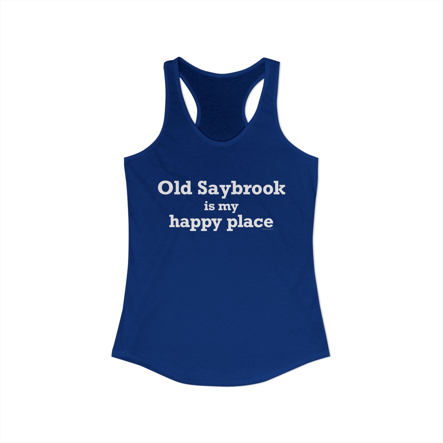 Old Saybrook is My Happy Place Women's Ideal Racerback Tank Top