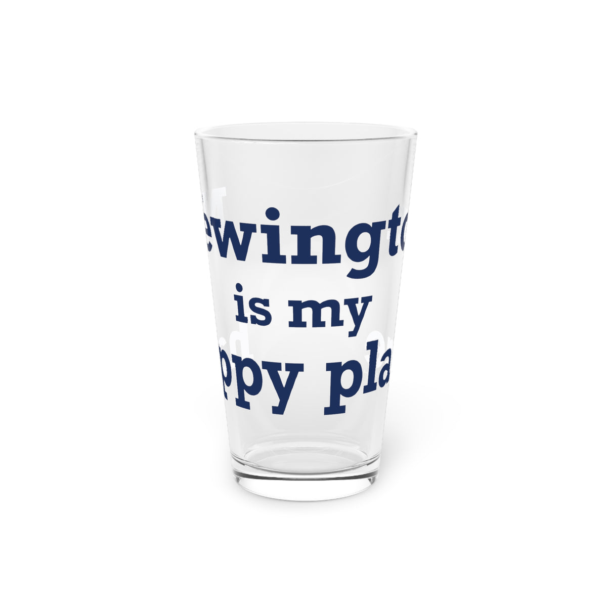 Newington is My Happy Place Pint Glass, 16oz