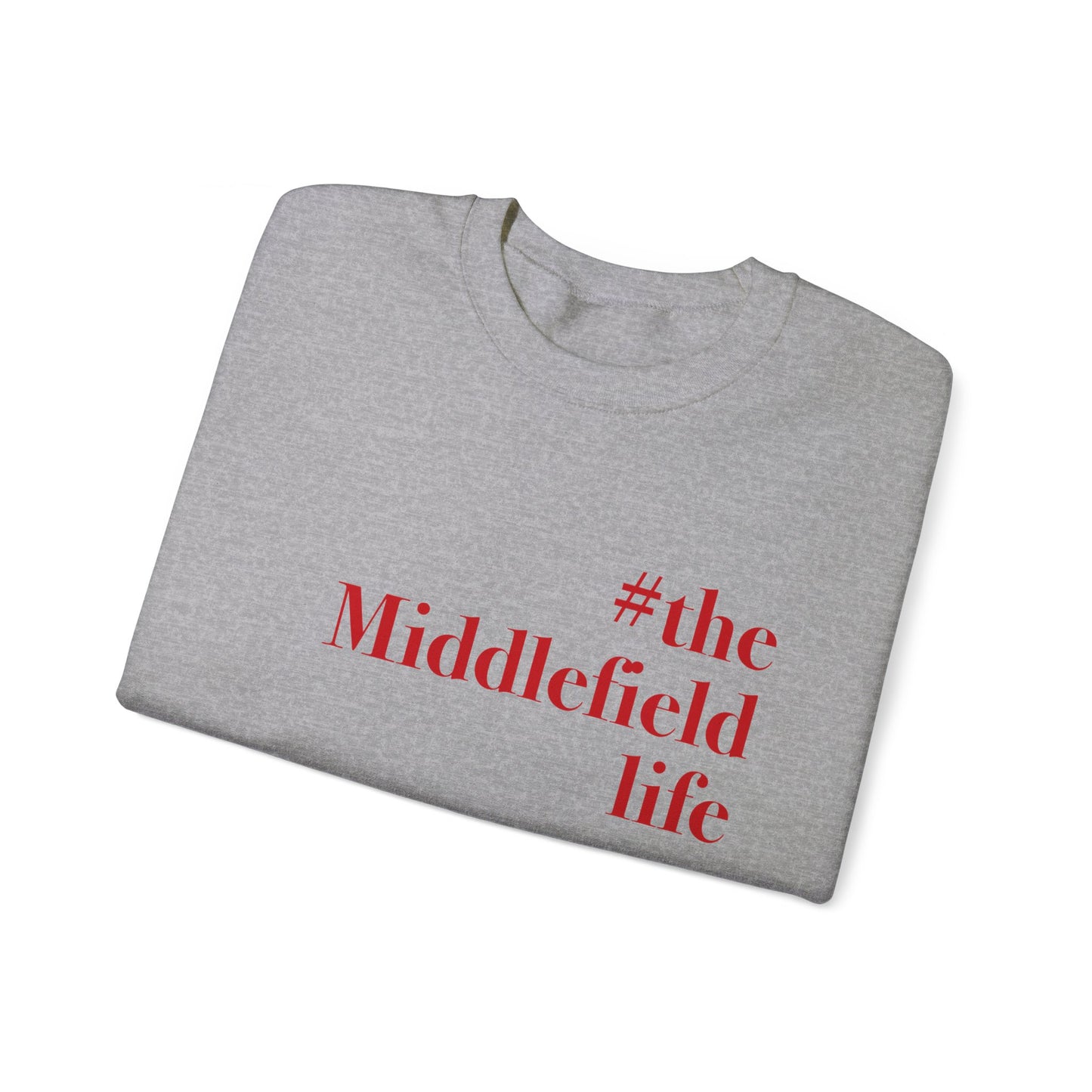 #themiddlefieldlife Unisex Heavy Blend™ Crewneck Sweatshirt