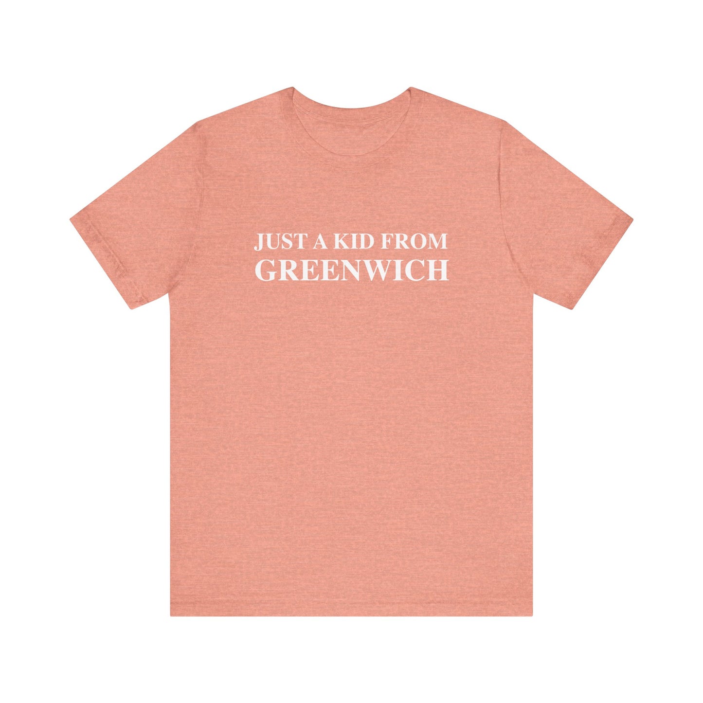 Just a kid from Greenwich Unisex Jersey Short Sleeve T-Shirt