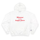 Monroe Is My Happy Place  Champion Hoodie