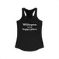 Willington is My Happy Place Women's Ideal Racerback Tank Top