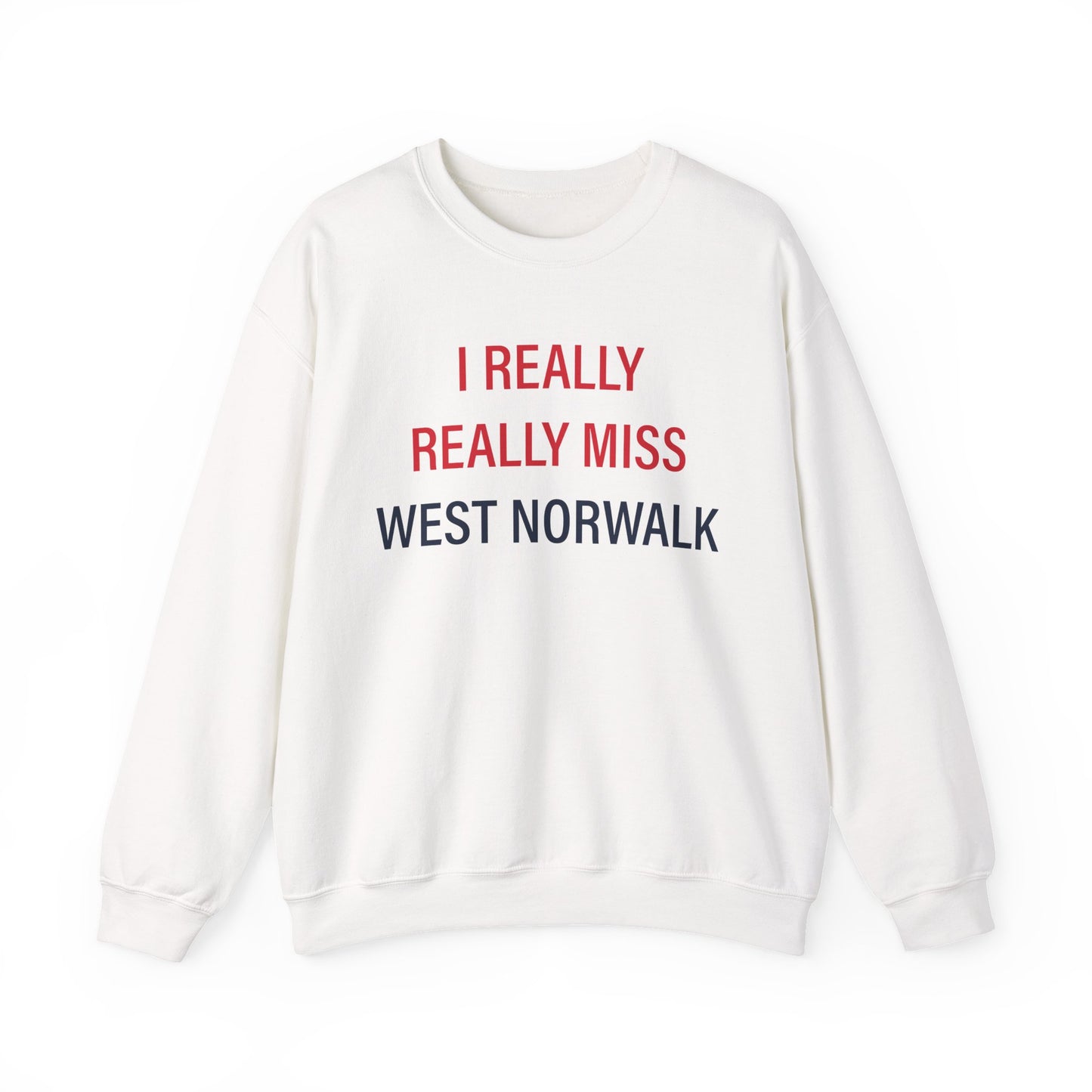 I Really Really Miss  West Norwalk Unisex Heavy Blend™ Crewneck Sweatshirt