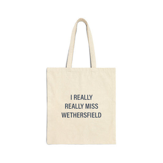 I Really Really Miss Wethersfield Cotton Canvas Tote Bag