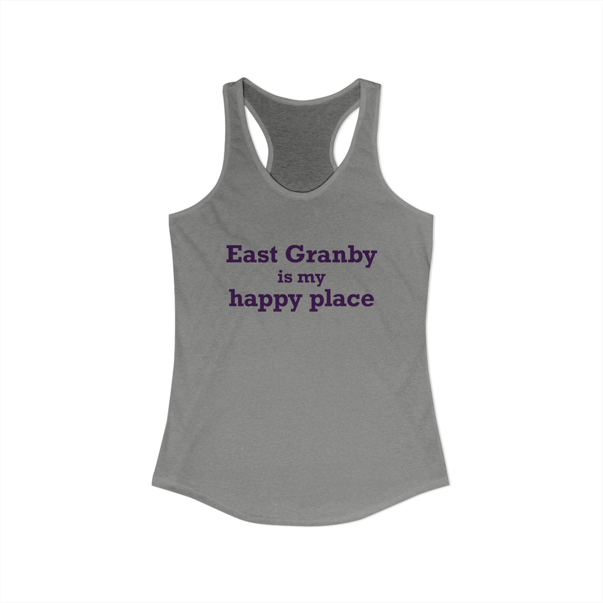 East Granby is My Happy Place Women's Ideal Racerback Tank Top