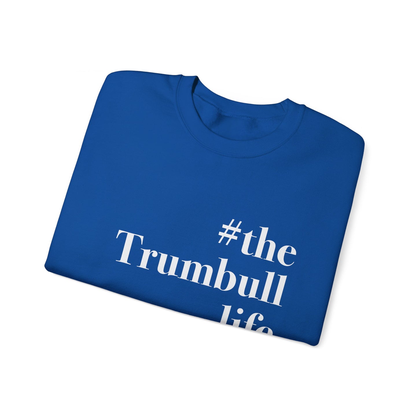 #thetrumbulllife Unisex Heavy Blend™ Crewneck Sweatshirt