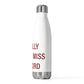 I Really Really Miss Ashford 20oz Insulated Bottle