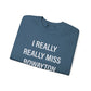 I Really Really Miss Rowayton Unisex Heavy Blend™ Crewneck Sweatshirt