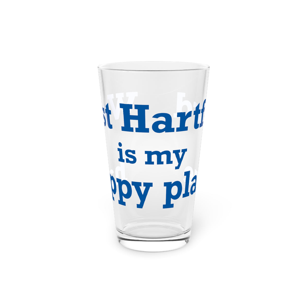 West Hartford is My Happy Place Pint Glass, 16oz