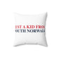 Just a kid from South Norwalk Spun Polyester Square Pillow