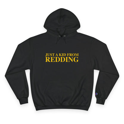 Just a kid from Redding Champion Hoodie