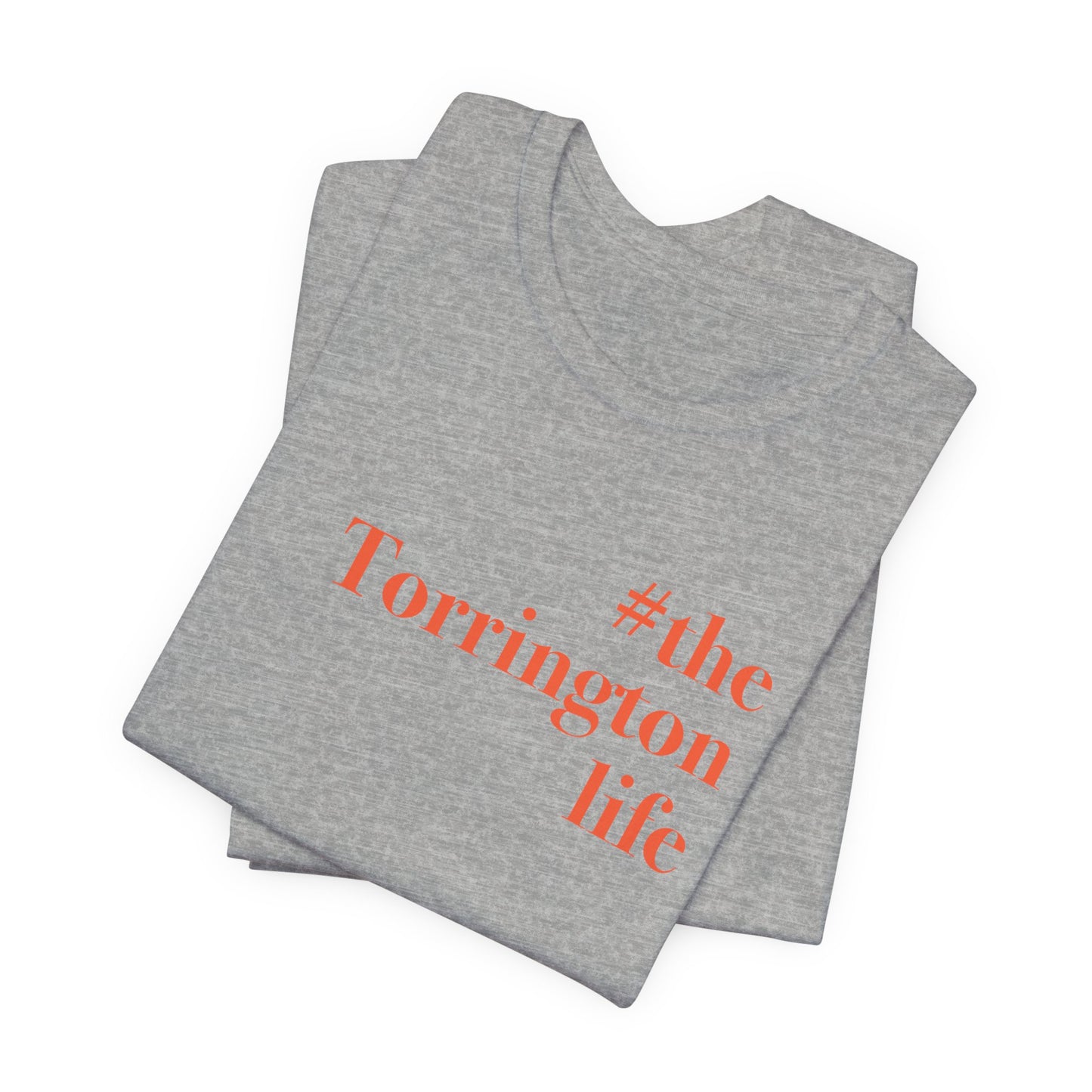 #thetorringtonlife Unisex Jersey Short Sleeve Tee