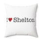I Heart Shelton. Spun Polyester Square Pillow