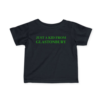 Just a kid from Glastonbury Infant Fine Jersey T-Shirt