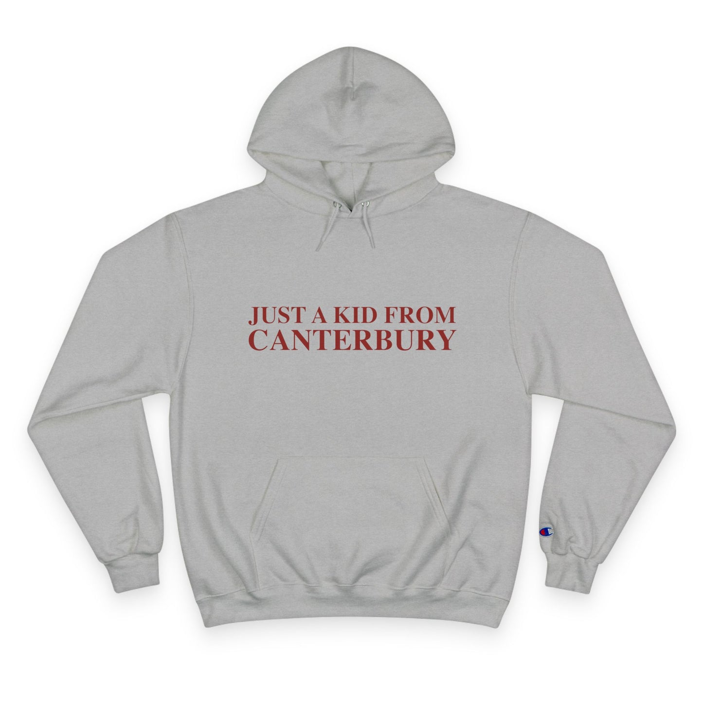 Just a kid from Canterbury Champion Hoodie