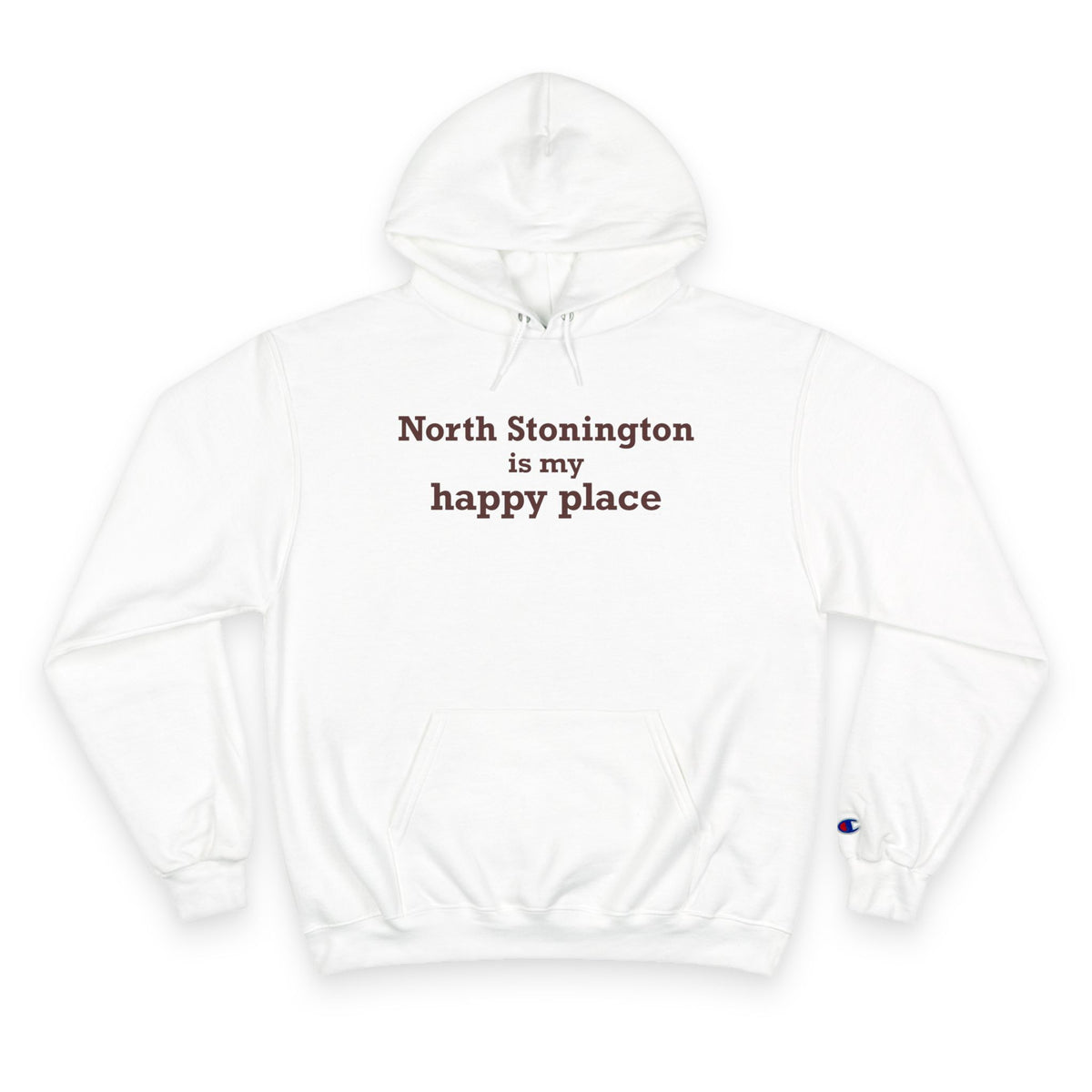 North Stonington is My Happy Place Champion Hoodie