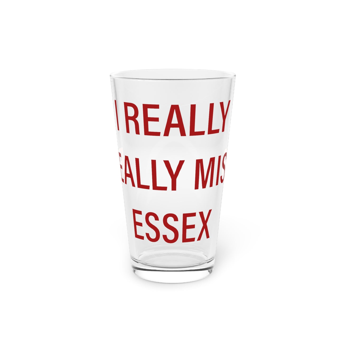 I Really Really Miss Essex Pint Glass, 16oz