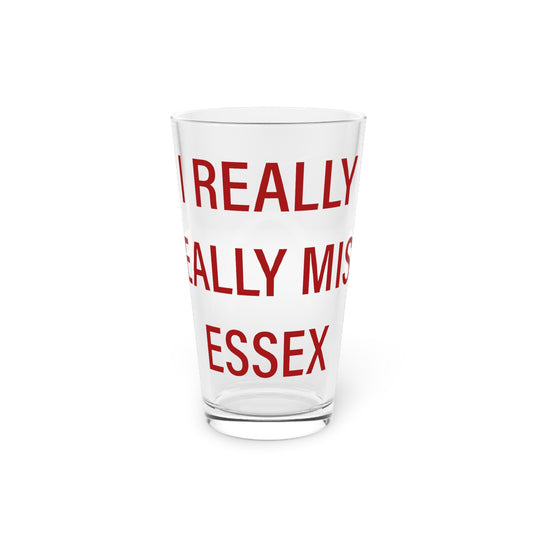 I Really Really Miss Essex Pint Glass, 16oz