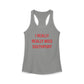 I Really Really Miss Southport Women's Ideal Racerback Tank Top
