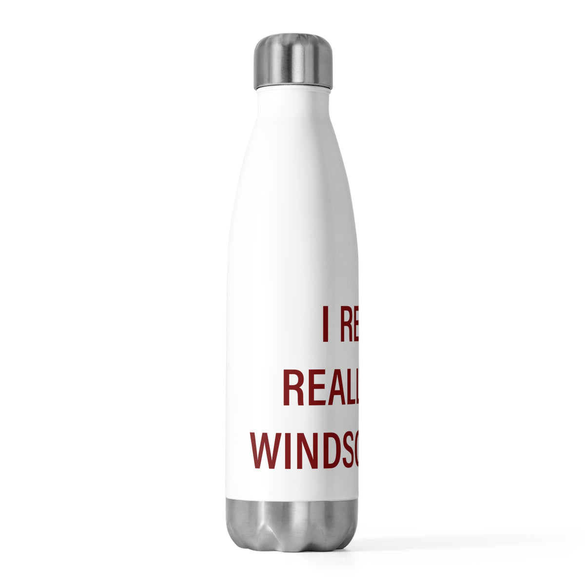 I Really Really Miss Windsor Locks 20 oz Insulated Bottle