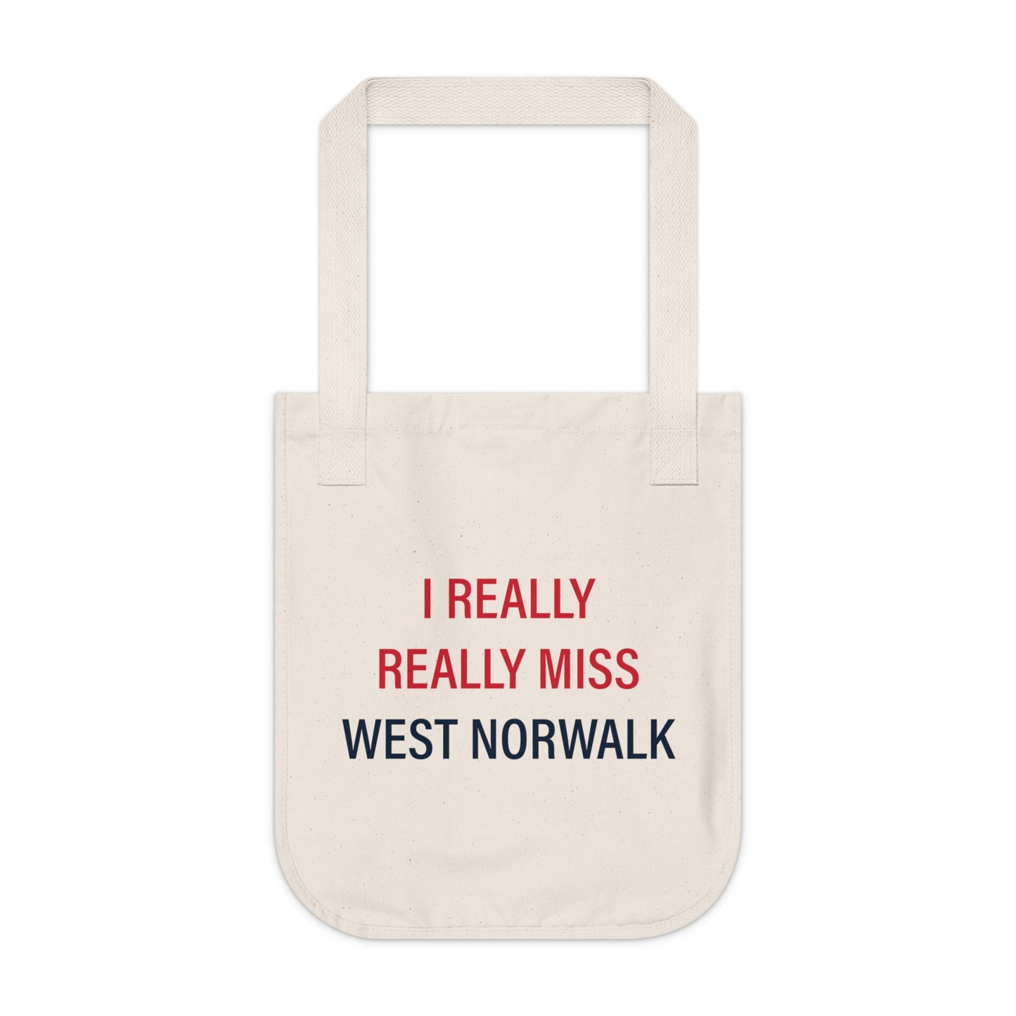 I Really Really Miss  West Norwalk Organic Canvas Tote Bag