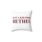 Just a kid from Bethel Spun Polyester Square Pillow