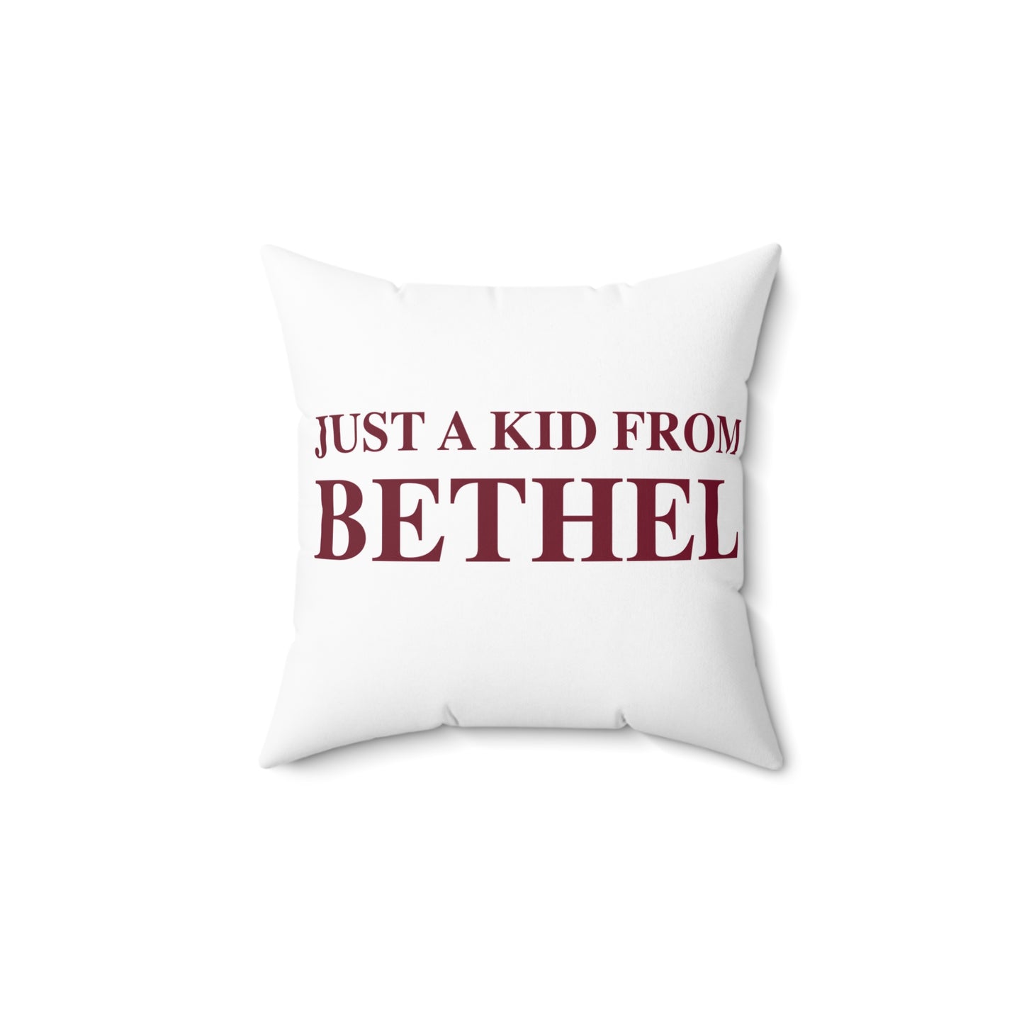 Just a kid from Bethel Spun Polyester Square Pillow
