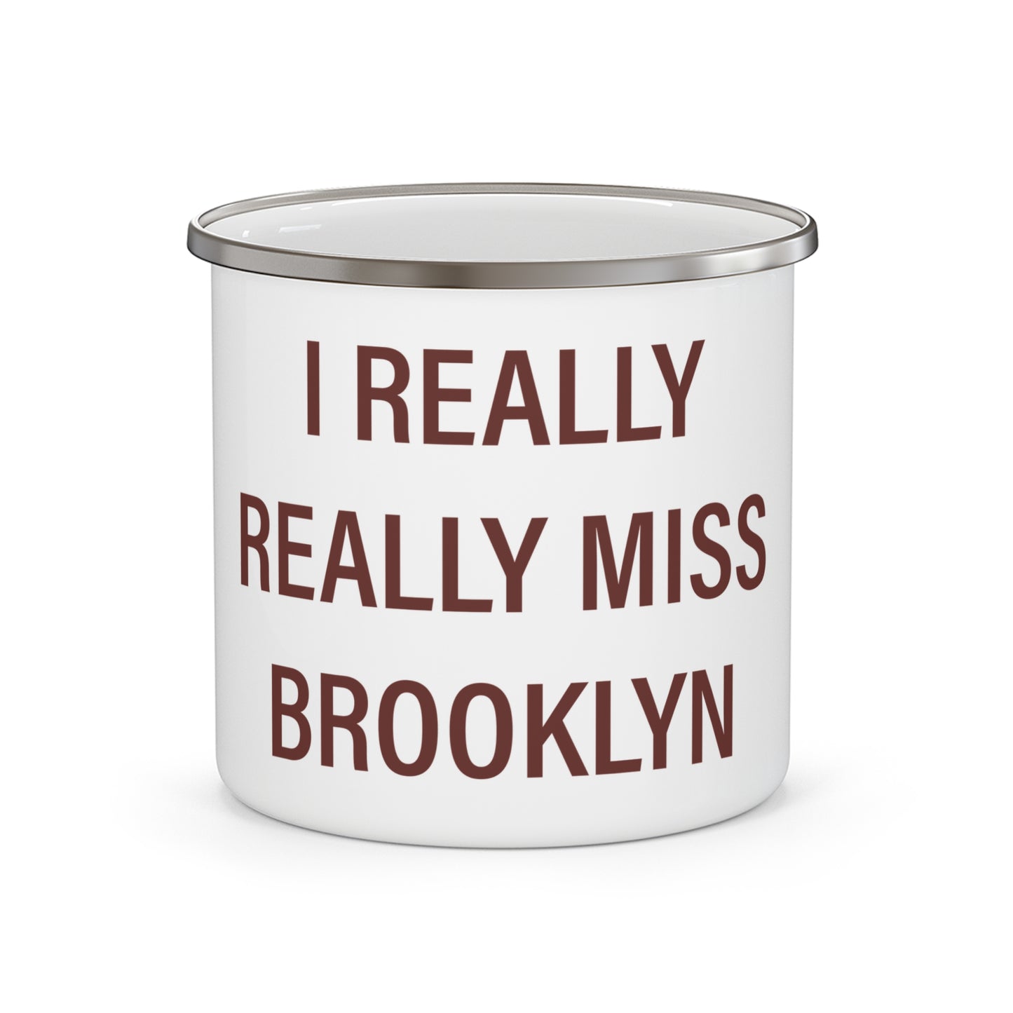 I Really Really Miss Brooklyn Enamel Camping Mug