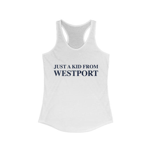 Just a kid from Westport Women's Ideal Racerback Tank Top