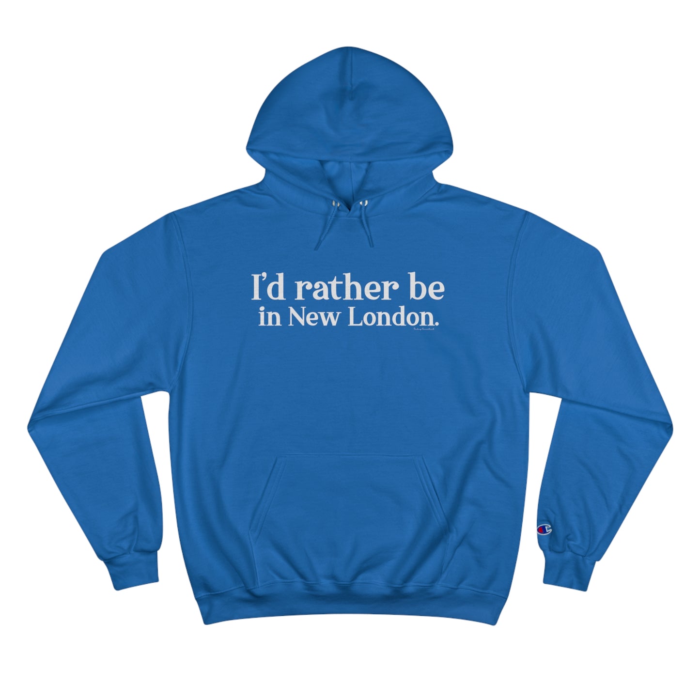 I'd rather be in New London. Champion Hoodie